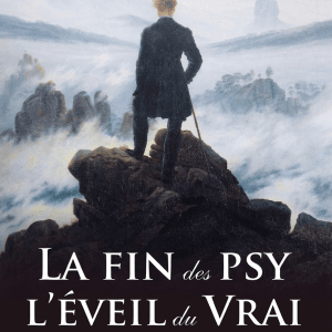 Livre : "La fin des psy, l'Eveil du Vrai" Gaëtan Victor Léon