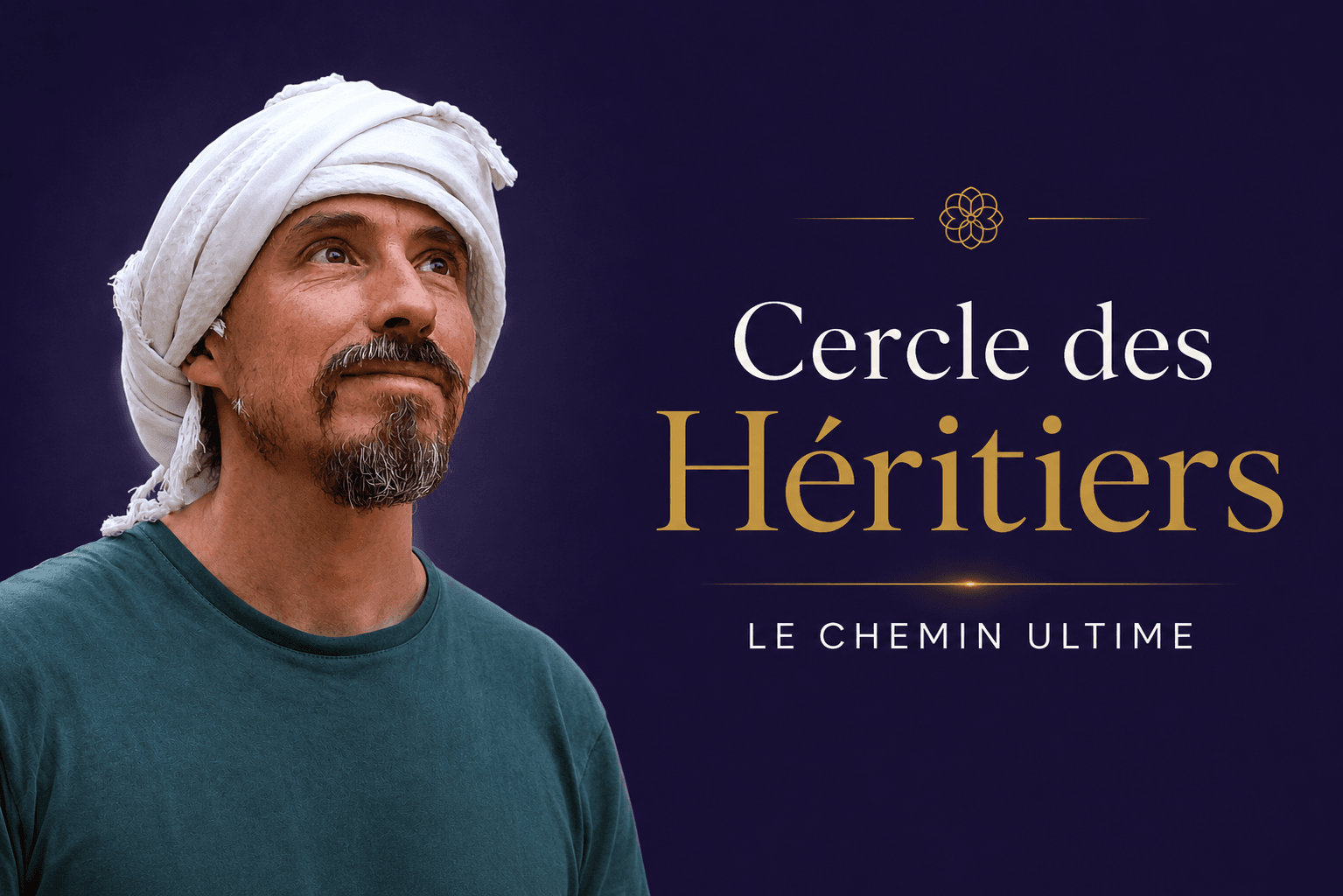 Cercle des Héritiers de la Sagesse - Le chemin ultime - Gaëtan Victor Léon