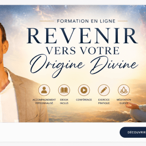 Formation Complète "Revenir vers votre Origine Divine"